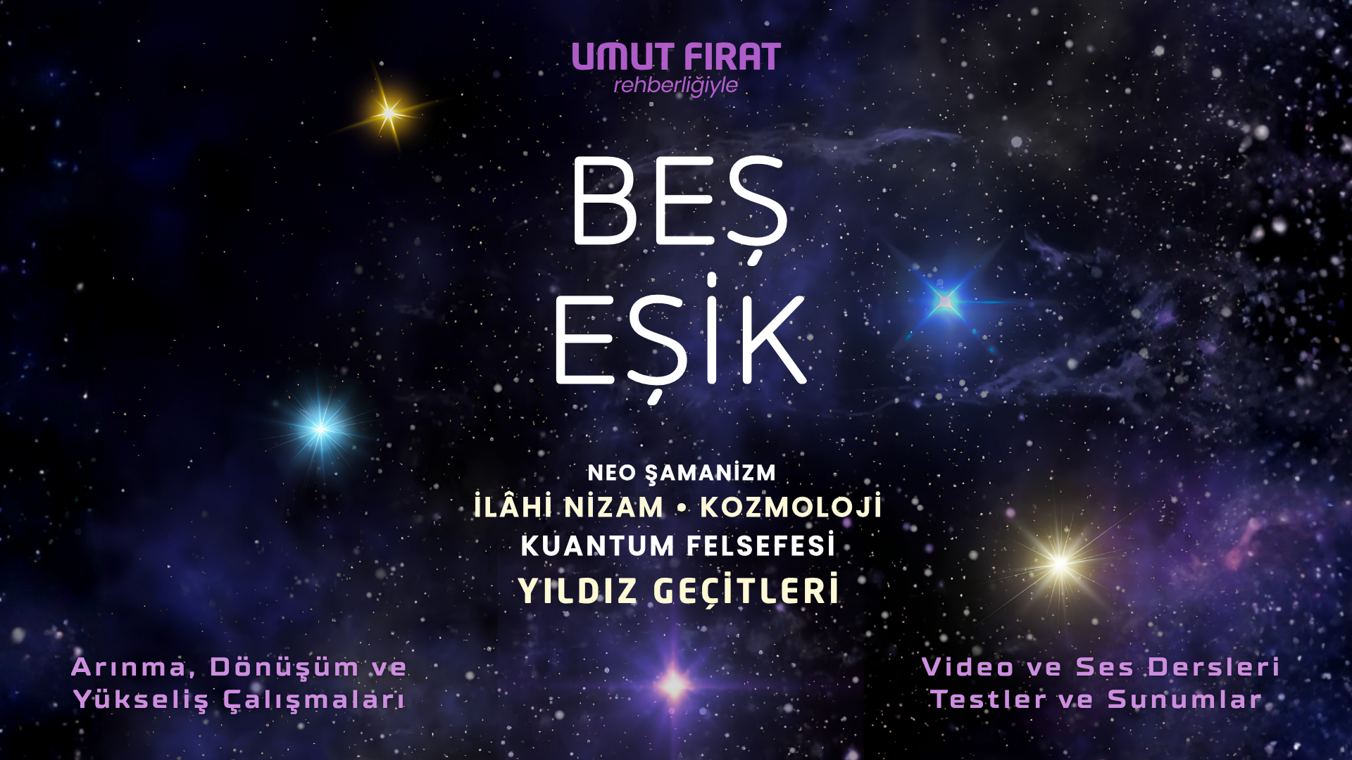 Beş Eşik | Kozmos Temalı Gelişim – İnisiyasyon Modülü